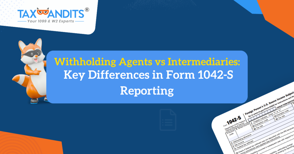 Withholding Agents Vs. Intermediaries: Key Differences in Form 1042-S Reporting