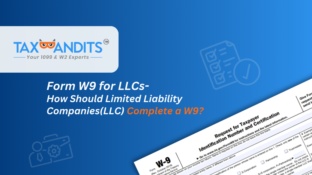 Form W9 for LLCs- How Should Limited Liability Companies(LLC) Complete a W9?